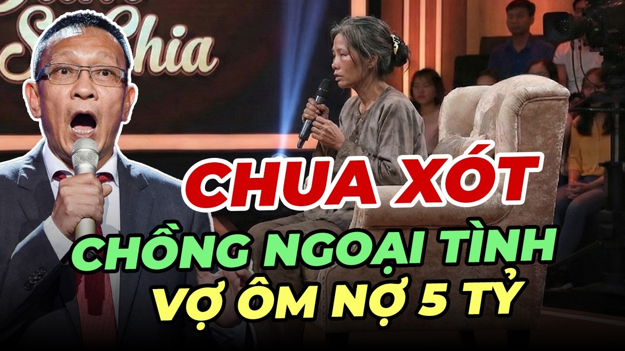 Chồng Tệ Bạc Lừa Vợ Ly Hôn Giả Rồi Ép Vợ Gánh Nợ 5 Tỷ Đồng | Sâm Sẻ Chia