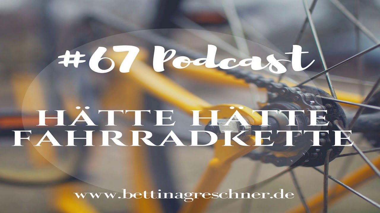 Podcast # 67 Hätte hätte, Fahrradkette… - YouTube