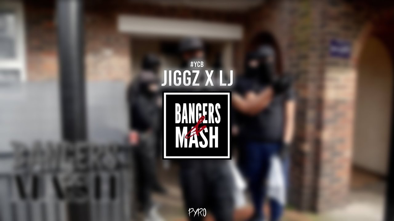 #YCB Jiggz x LJ - Bangers & Mash (Prod. Pyro OTB) - YouTube