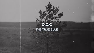 [Lyrics] O.O.C - The True Blue