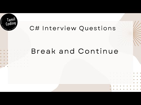 Break and Continue in C# | C# Interview Questions | Tamil