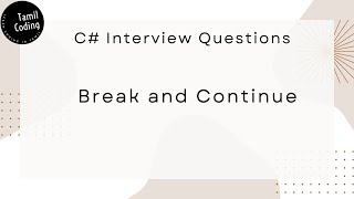 Celebrity Break and Continue in C# | C# Interview Questions | Tamil Profile
