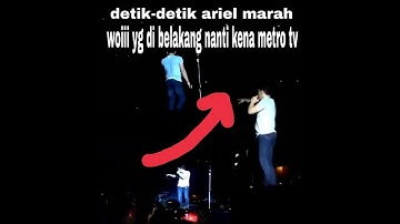 detik-detik ariel noah marah saat konser