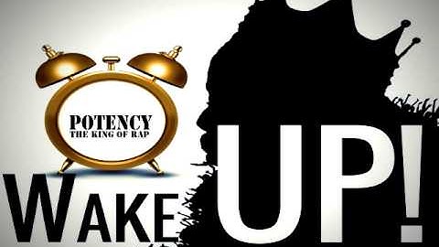 Potency The King Of Rap - Wake Up (Promo Verion) +Download