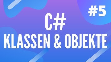 C# Grundlagen Teil 5 - Klassen, Objekte und objektorientierte Programmierung