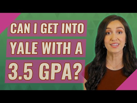 Video: Kan ik Yale binnenkomen met een 3,5 GPA?