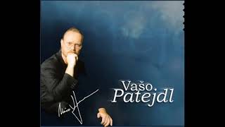Vašo Patejdl -Nepriznaná