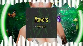 Miley Cyrus _ FLOWERS