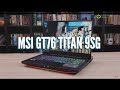 240 Hz Oyuncu Bilgisayarı: MSI GT76 Titan DT 9SG İncelemesi
