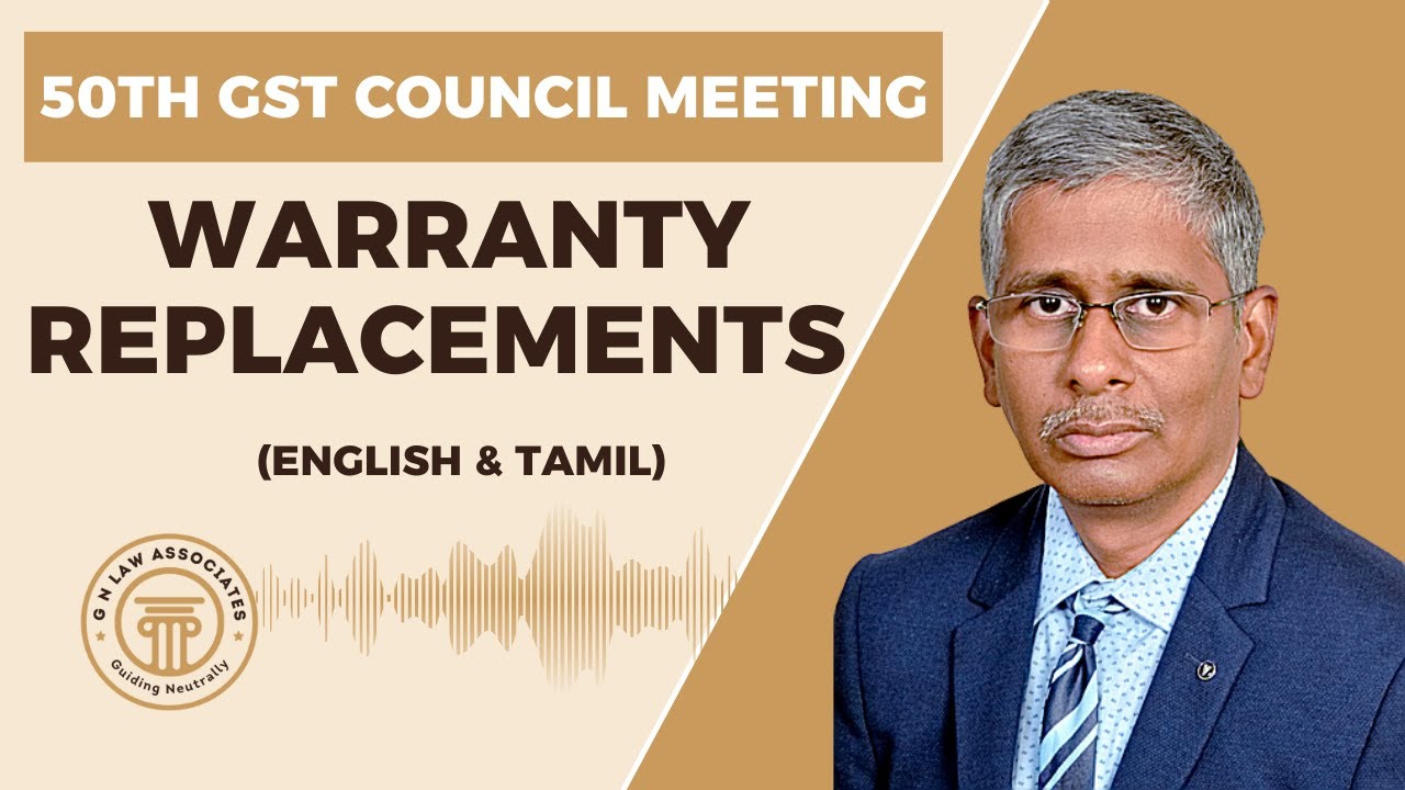 Warranty Replacements 50th GST Council Meeting G Natarajan YouTube