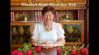 Mundart Kathi Kitzbichler - Wohea und wohin
