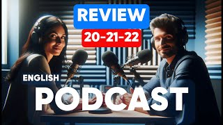 Learn English with podcast  for beginners to intermediates | THE REVIEW 20-21-22 | English podcast
