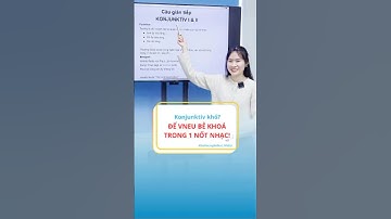 Câu gián tiếp "KONJUNKTIV I & II" rất là khó? #vneu #visaduhoc #duhọcnghềđức
