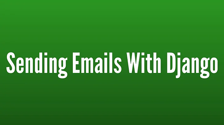 Sending Emails in Django