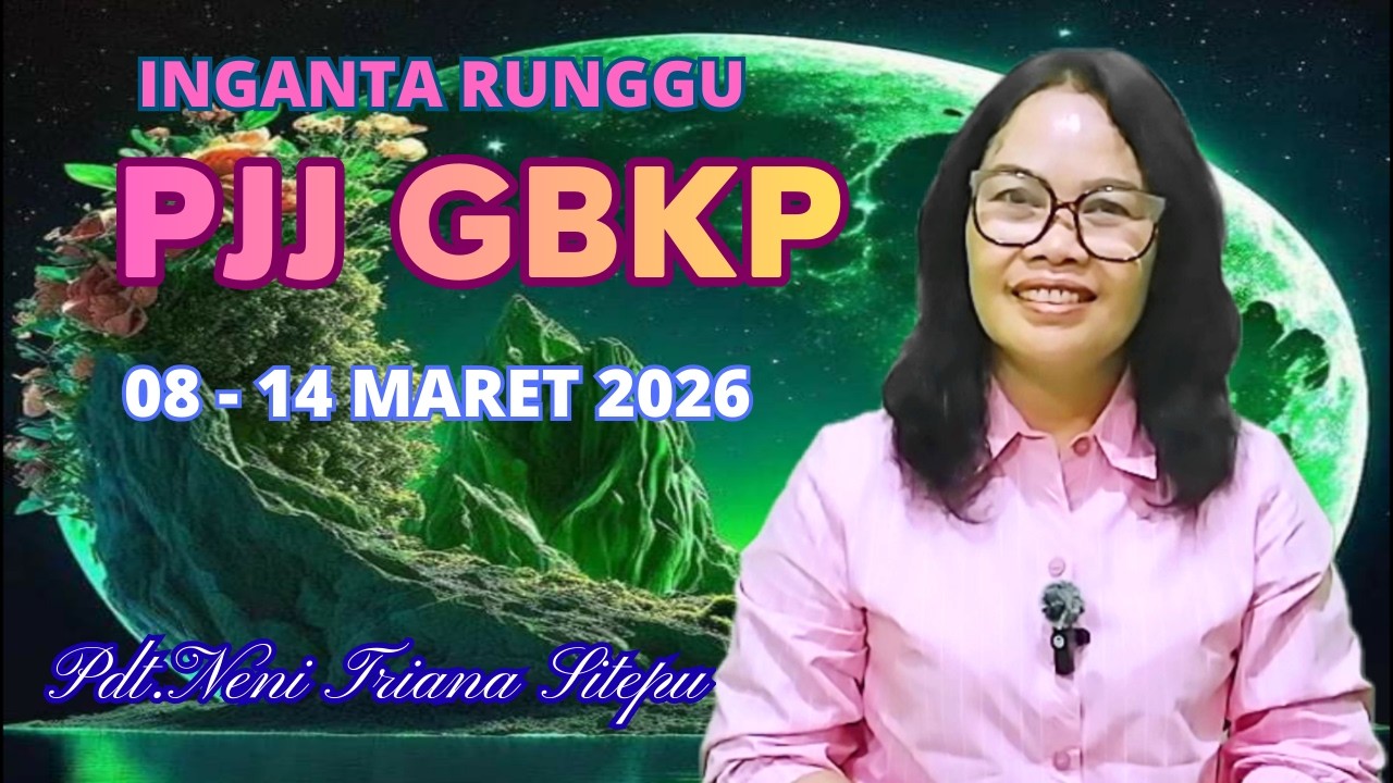 RENUNGAN PJJ GBKP MINGGU INI 08  - 14 MARET 2026