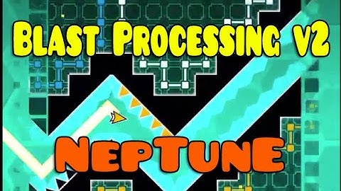 Geometry Dash - Blast Processing v2 - By IIINepTunEIII