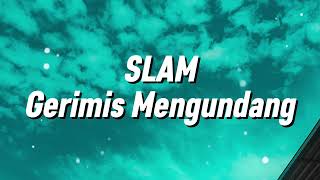 Slam  Gerimis Mengundang lirik