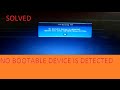 No bootable device is detected System will enter the BIOS setup utility