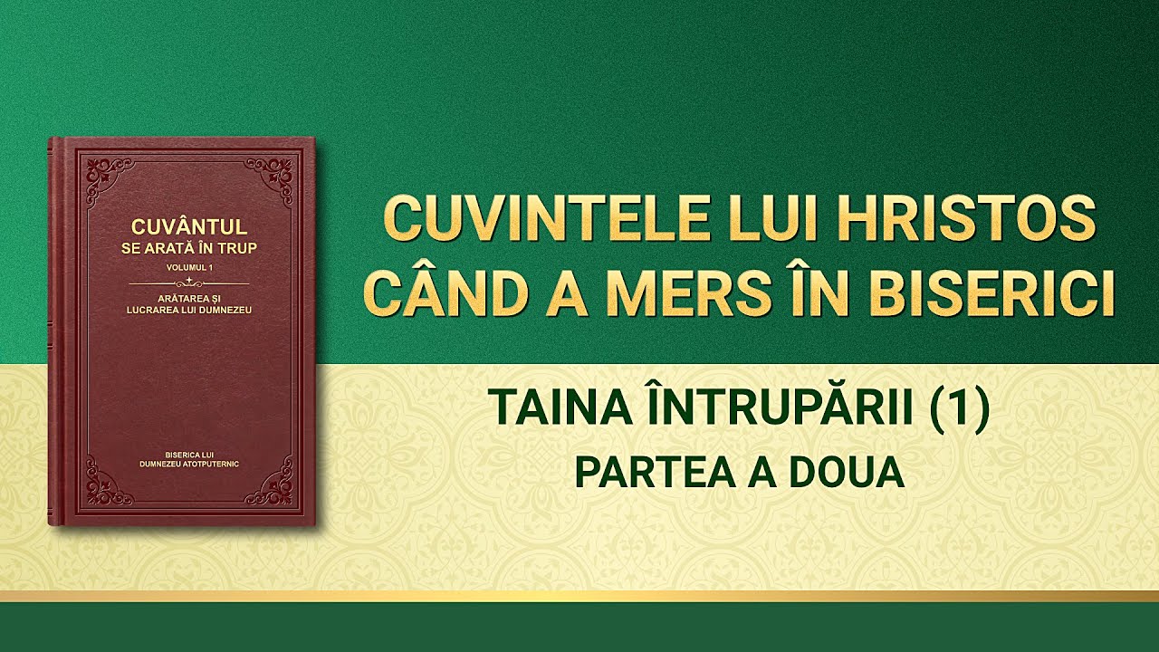 Cuvântul lui Dumnezeu „Taina întrupăriiˮ (1) Partea a doua