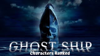 Ghost Ship Characters Ranked!