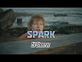 Ed Sheeran Spark Lyrics 