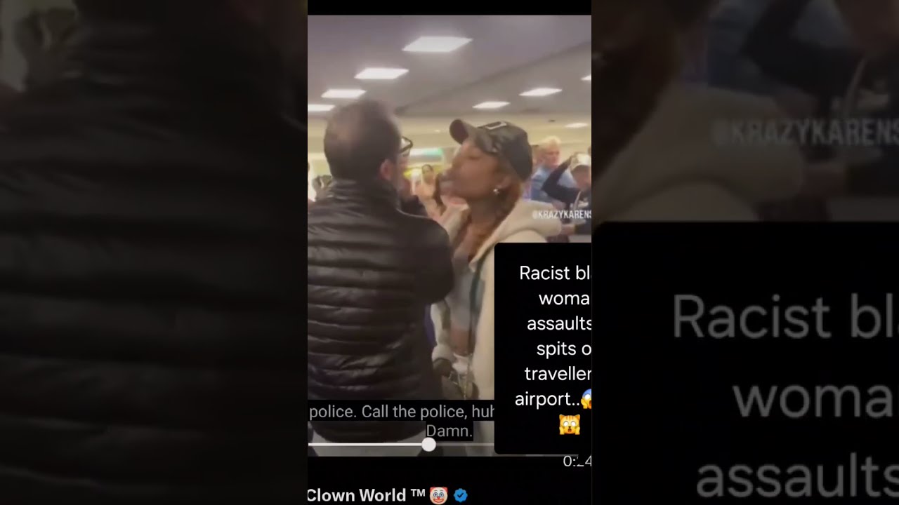 RACIST Black Woman Assaults And Spits On Traveller At Airport