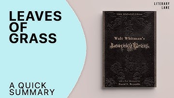 LEAVES OF GRASS by Walt Whitman | A Quick Summary
