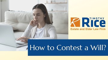 How to Contest a Will: What are the Grounds to Contest a Will? | Will Disputes Part 1