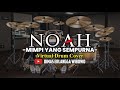 NOAH - Mimpi Yang Sempurna  (Virtual Drum Cover)