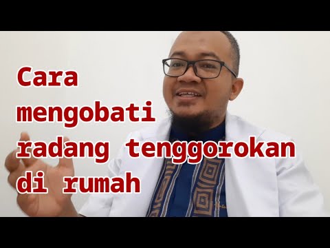 Video: Pengobatan Radang Tenggorokan Di Rumah - 5 Langkah