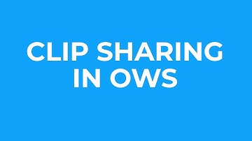 Clip Sharing in OWS