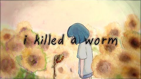 i killed a worm - Trailer