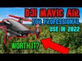DJI Mavic Air For Professional Use? | In 2022