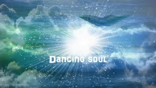 Miniatura de "☼ Dancing Soul ☼ music by Sacred Earth"