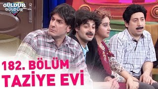 Güldür Güldür Show 182. Bölüm | Taziye Evi