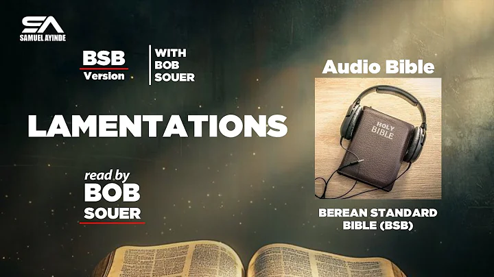 Lamentations (BSB) Audio Bible - Berean Standard Bible read by Bob Souer | The Complete Holy Bible