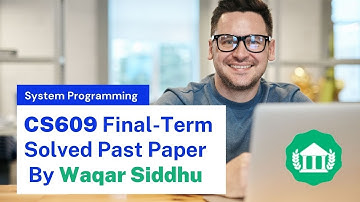 CS609 Final Term Solved MCQs and Subjective by Waqar Siddhu & Moaaz Past Papers Solution | VU NET