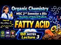 👉 Fatty Acid Full Notes in Hindi |Organic Chemistry MSc/BSc Lecture 3👉FattyAcid Explained🔥#FattyAcid