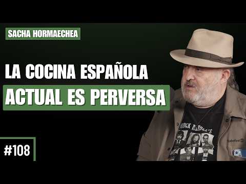 #108 | Sacha Hormaechea: Un sector corrompido, la élite gastronómica y los pinchos