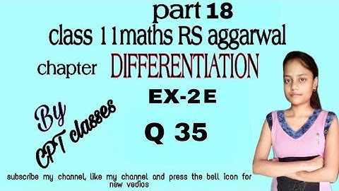 Class 11 maths rs aggarwal chapter Differentiation exercise 2E patr 18 Questions no 35