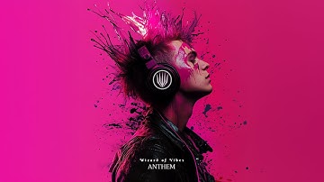 Wizard of Vibes - Anthem