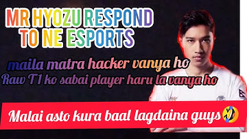 MR.HYOZU RESPOND TO NE (ESPORTS) //NE NIKESH HACKER OR NOT// CR7lav