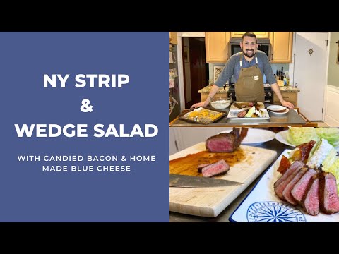 How To: Chef Nick Makes Restaurant Style New York Strip Steak & Wedge Salad at Home