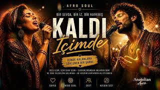 Kaldı Kaldı İçimde 💔 Duygusal Afro Soul 