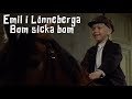 Emil i lnneberga  bom sicka bom  officiell musik.