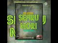 Sefiru Mori (2022) - Jnr Sirois (Charles Wilz) [Audio]