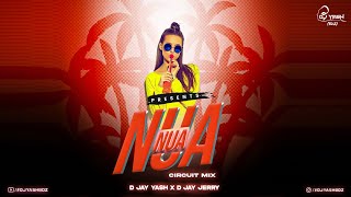 NUA NUA (CIRCUIT MIX) D JAY YASH X D JAY JERRY @DJayJerry