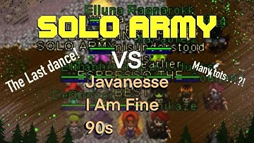 TibiaME - Solo Army vs Javanesse and I am Fine and 90s - The Last Dance!