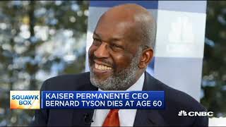 Kaiser Permanente CEO Bernard Tyson dies unexpectedly in his sleep at 60