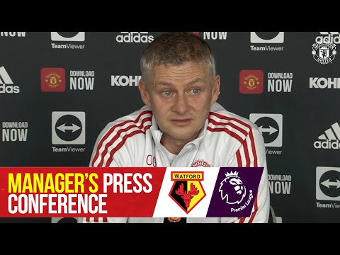 Manager's Press Conference | Watford v Manchester United | Ole Gunnar Solskjaer | Premier League